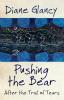 Pushing the Bear: After the Trail of Tears: 54 (American Indian Literature and Critical Studies Series)