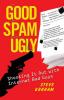 The Good the Spam and the Ugly: Shooting It Out with Internet Bad Guys