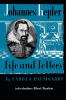 Johannes Kepler Life and Letters