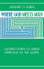 Where God Meets Man: Luther's Down-to-Earth Approach to the Gospel