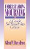 Understanding Mourning: A Guide for Those Who Grieve (Religion & Medicine)