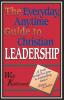 The Everyday Anytime Guide to Christian Leadership