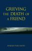 Grieving the Death of a Friend