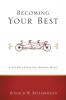 Becoming Your Best: A Self-Help Guide for Thinking People (Living Well)