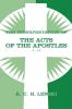 Interpretation of Acts of the Apostles Chapters 1-14: v. 1 (Lenski's Commentary on the New Testament)