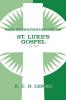 Interpretation of St. Luke's Gospel Chapters 12-24: v. 2 (Lenski's Commentary on the New Testament)