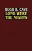 Long Were the Nights: The Saga of PT Squadron "X" in the Solomons