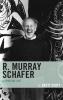 R. Murray Schafer