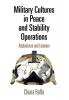 Military Cultures in Peace and Stability Operations: Afghanistan and Lebanon