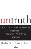 Untruth: Why the Conventional Wisdom Is (Almost Always) Wrong