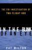 In the Blink of an Eye: The FBI Investigation of TWA Flight 800