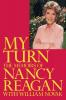 My Turn: The Memoirs of Nancy Reagan