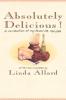 Absolutely Delicious!: A Collection of My Favorite Recipes: A Cookbook