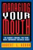 Managing Your Mouth: An Owner's Manual for Your Most Important Business Asset