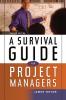 A Survival Guide for Project Managers