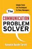 COMM PROBLEM SOLVER SC: Simple Tools and Techniques for Busy Managers