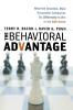 The Behavioral Advantage: What the Smartest Most Successful Companies Do Differently to Win in the B2B Arena