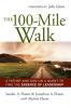 The 100-Mile Walk: A Father and Son on a Quest to Find the Essence of Leadership