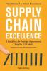 Supply Chain Excellence: A Handbook for Dramatic Improvement Using the SCOR Model