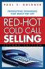 Red-Hot Cold Call Selling 2/e: Prospecting Techniques That Really Pay Off