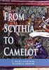 From Scythia to Camelot