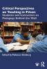 Critical Perspectives on Teaching in Prison