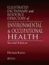 Illustrated Dictionary and Resource Directory of Environmental and Occupational Health Second Edition