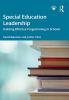 SPECIAL EDUCATION LEADERSHIP BUILDING EFFECTIVE PROGRAMMING IN SCHOOLS (PB 2019)