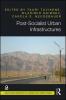 Post-Socialist Urban Infrastructures (OPEN ACCESS)