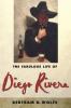 The Fabulous Life of Diego Rivera