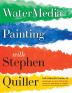 Watermedia Painting with Stephen Quiller