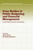 Case Studies in Public Budgeting and Financial Management Revised and Expanded