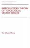 Introductory Theory of Topological Vector SPates