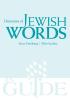 Dictionary of Jewish Words (A JPS Guide)