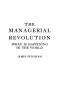 The Managerial Revolution: What is Happening in the World