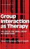 Group Interaction as Therapy: The Use of the Small Group in Corrections: 13 (Contributions in American History)