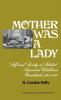 Mother Was a Lady: Self and Society in Selected American Children's Periodicals 1865-1890 (Contributions in American Studies)