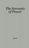 The Servants of Power: A History of the Use of Social Science in American Industry