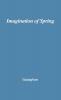 The Imagination of Spring: The Poetry of Afanasy Fet: 2 (Contributions in American Studies; No. 22)