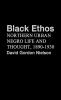 Black Ethos: Northern Urban Negro Life and Thought 1890-1930: 29 (Contributions in Afro-american and African Studies)