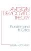 American Democratic Theory: Pluralism and Its Critics: 1 (Contributions in Political Science ; No. 1)