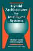 Hybrid Architectures for Intelligent Systems