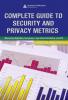 Complete Guide to Security and Privacy Metrics