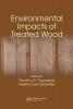 ENVIRONMENTAL IMPACTS OF TREATED WOOD