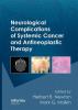 Neurological Complications of Systemic Cancer and Antineoplastic Therapy