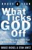 What Ticks God Off: The Ways We Irritate God & What We Can Do About It