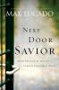 Next Door Savior: Near Enough to Touch Strong Enough to Trust