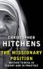 The Missionary Position: Mother Teresa in Theory and Practice