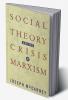 Social Theory and the Crisis of Marxism