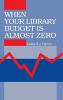 When Your Library Budget Is Almost Zero